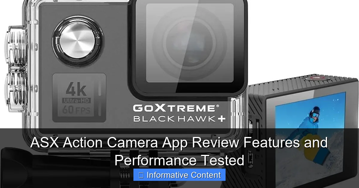 ASX Action Camera App Review Features and Performance Tested