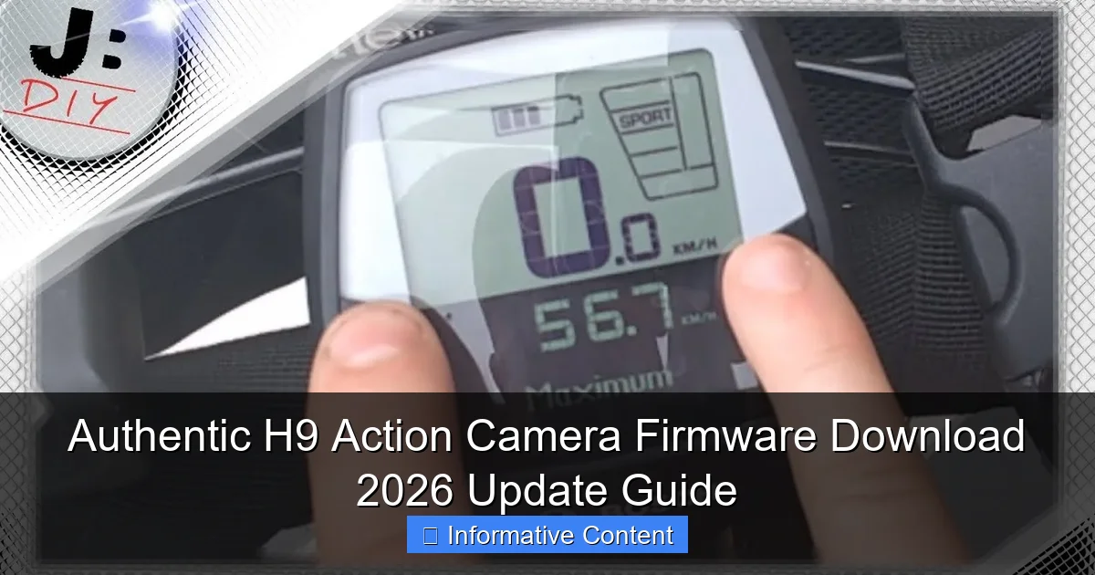 Authentic H9 Action Camera Firmware Download 2026 Update Guide