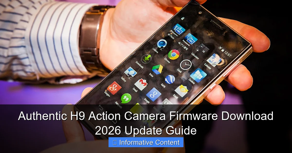 Authentic H9 Action Camera Firmware Download 2026 Update Guide