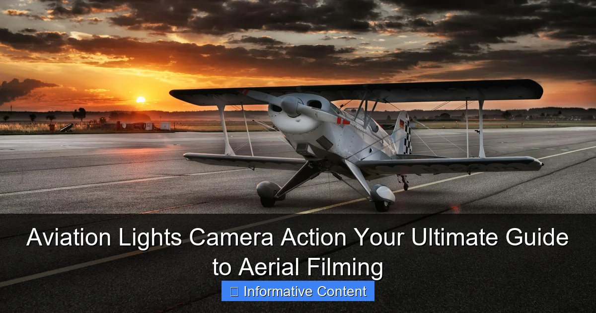 Aviation Lights Camera Action Your Ultimate Guide to Aerial Filming