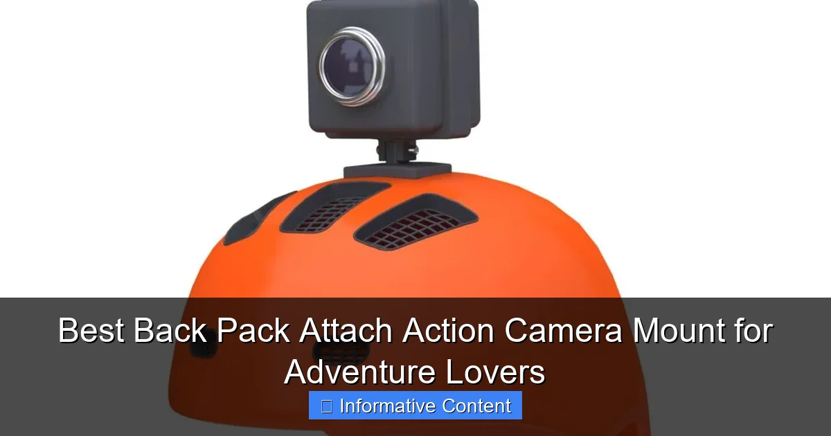 Best Back Pack Attach Action Camera Mount for Adventure Lovers