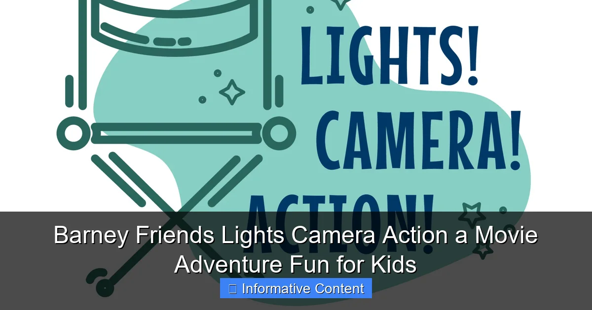 Barney Friends Lights Camera Action a Movie Adventure Fun for Kids