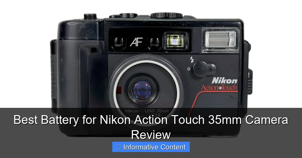 Best Battery for Nikon Action Touch 35mm Camera Review