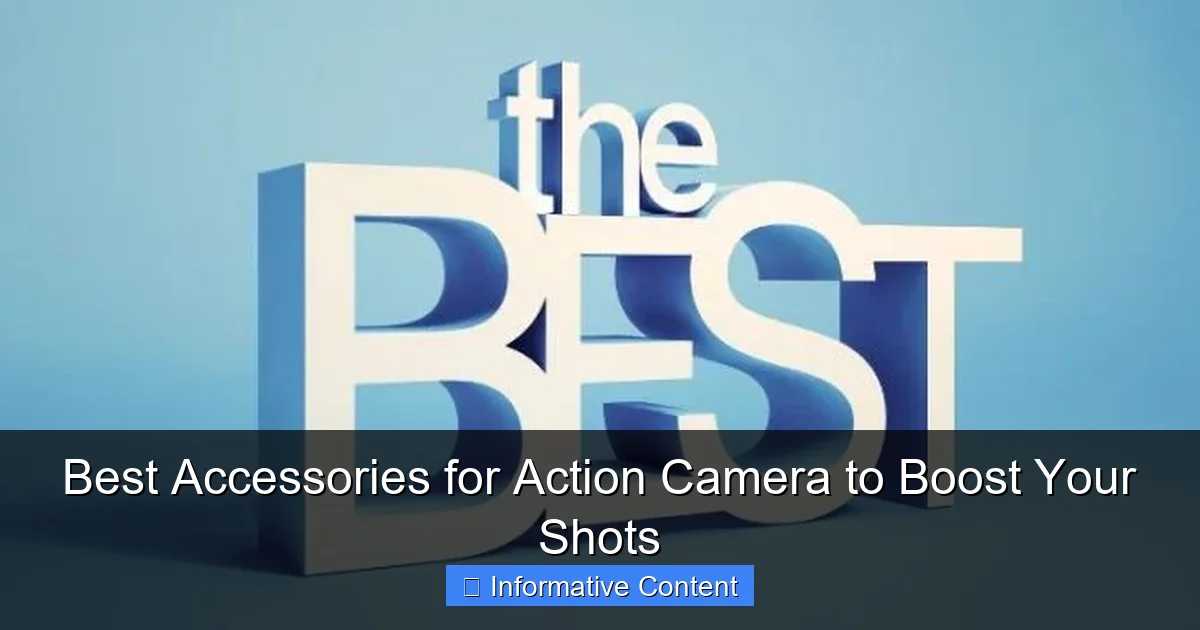 Best Accessories for Action Camera to Boost Your Shots
