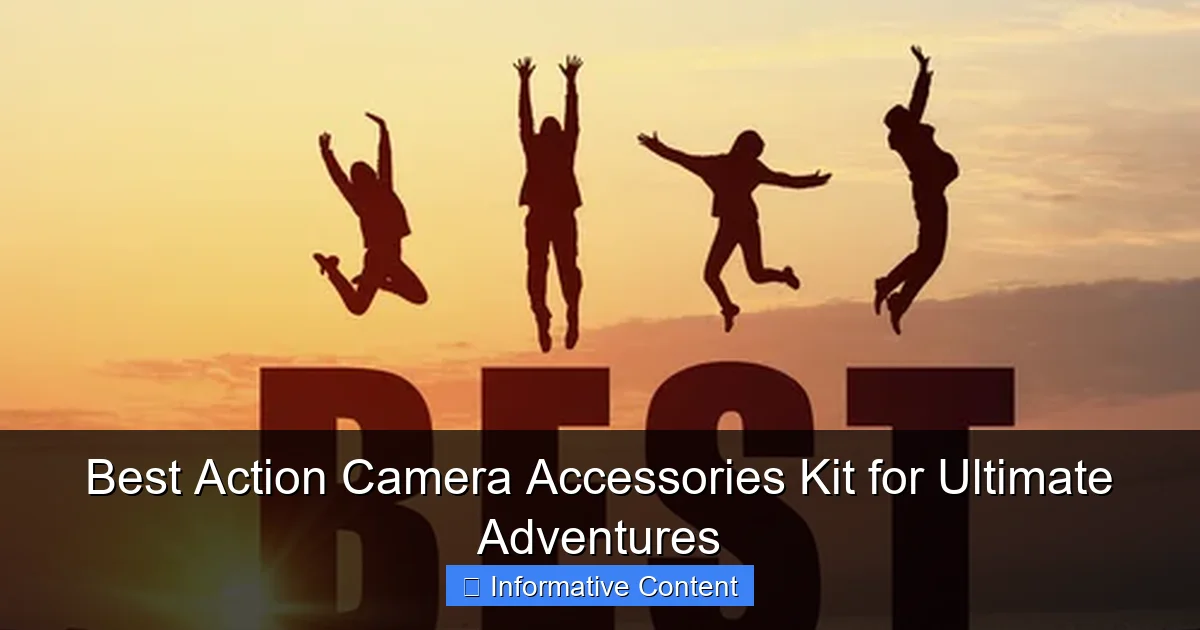 Best Action Camera Accessories Kit for Ultimate Adventures
