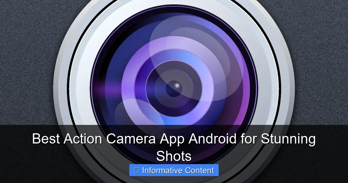 Best Action Camera App Android for Stunning Shots