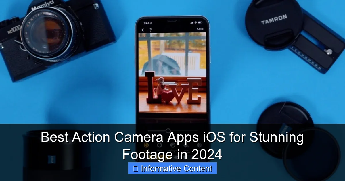 Best Action Camera Apps iOS for Stunning Footage in 2024