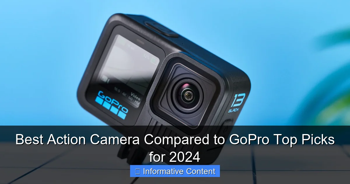 Best Action Camera Compared to GoPro Top Picks for 2024