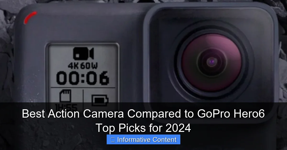 Best Action Camera Compared to GoPro Hero6 Top Picks for 2024