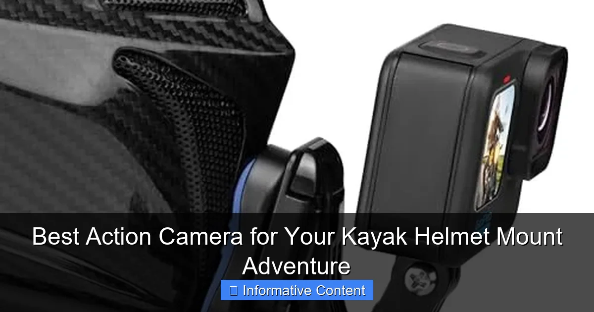 Best Action Camera for Your Kayak Helmet Mount Adventure