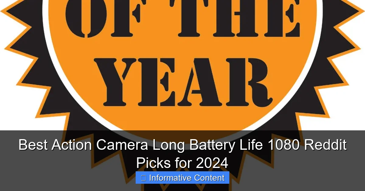 Best Action Camera Long Battery Life 1080 Reddit Picks for 2024