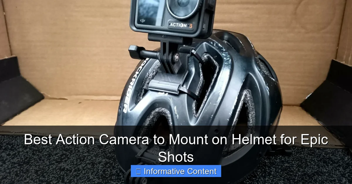 Best Action Camera to Mount on Helmet for Epic Shots
