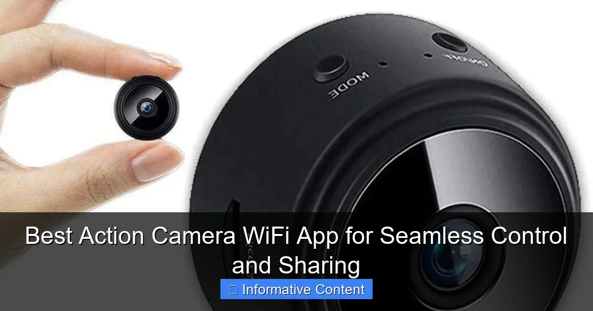 Best Action Camera WiFi App for Seamless Control and Sharing