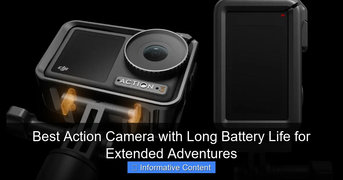 Best Action Camera with Long Battery Life for Extended Adventures