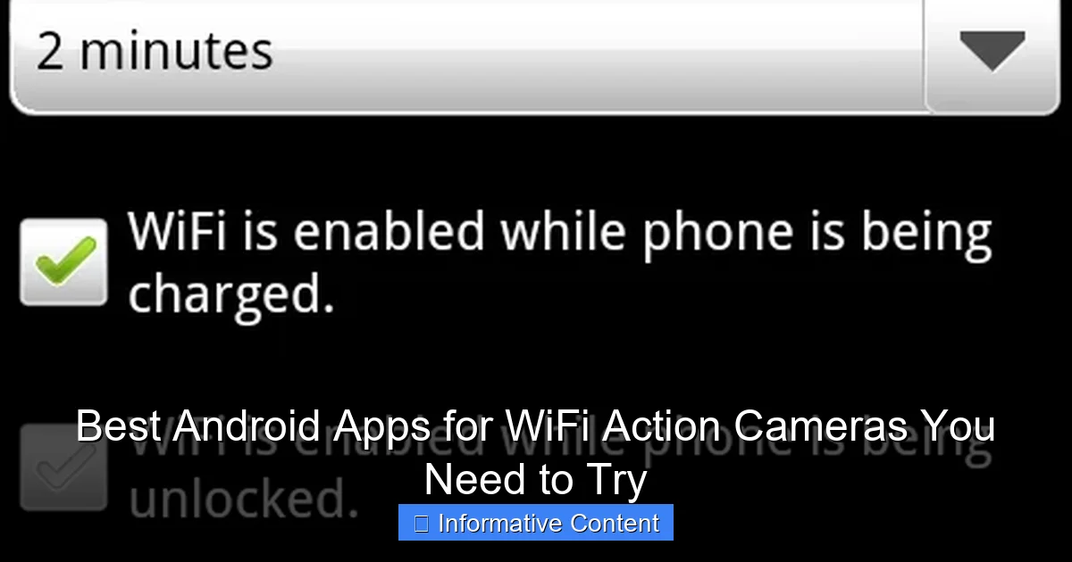 Best Android Apps for WiFi Action Cameras You Need to Try