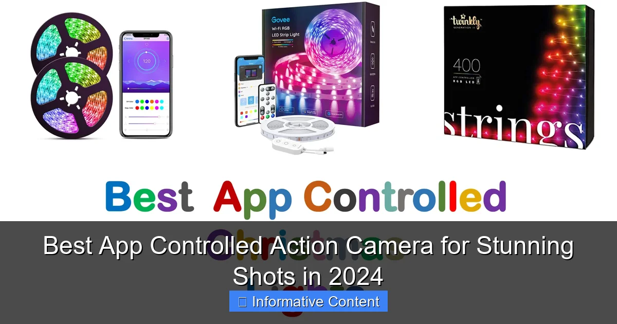 Best App Controlled Action Camera for Stunning Shots in 2024