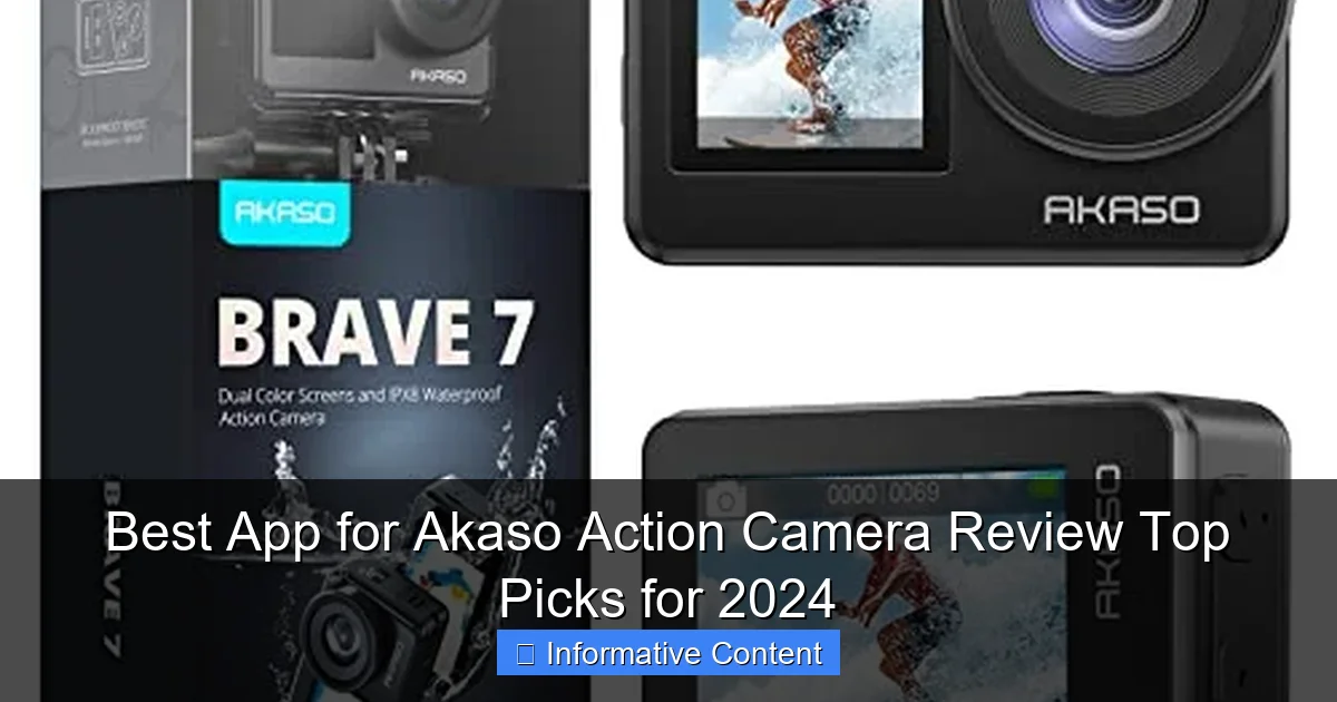 Best App for Akaso Action Camera Review Top Picks for 2024