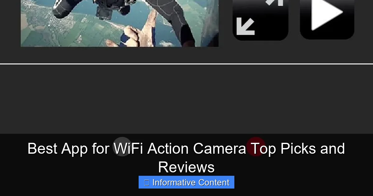 Best App for WiFi Action Camera Top Picks and Reviews
