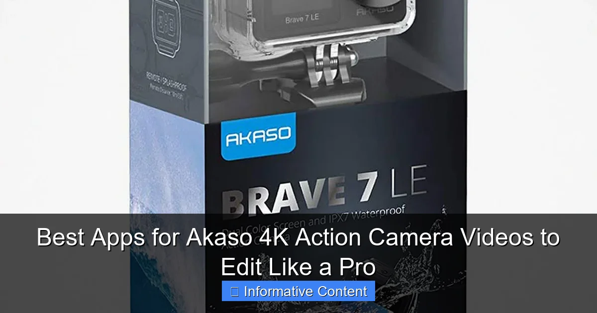 Best Apps for Akaso 4K Action Camera Videos to Edit Like a Pro
