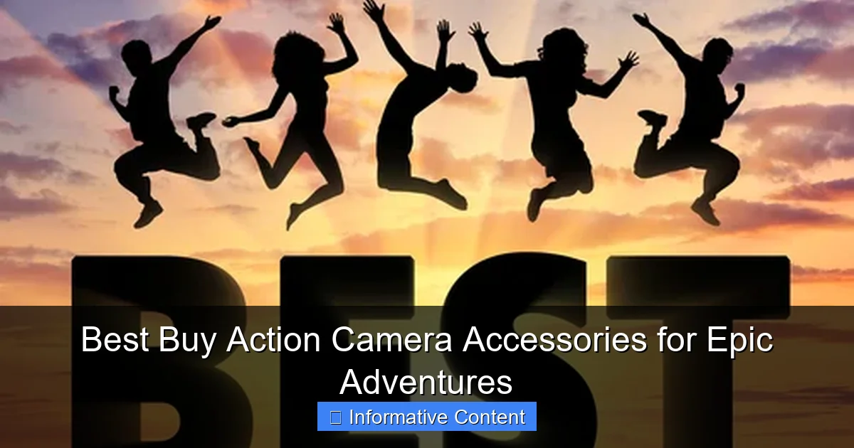 Best Buy Action Camera Accessories for Epic Adventures