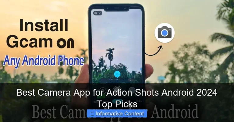 Best Camera App for Action Shots Android 2024 Top Picks