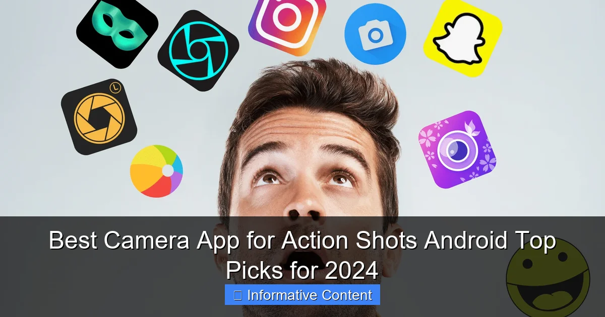 Best Camera App for Action Shots Android Top Picks for 2024