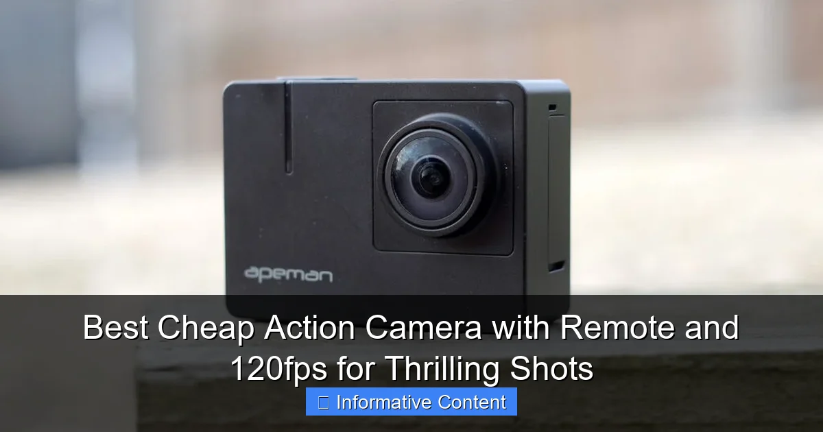 Best Cheap Action Camera with Remote and 120fps for Thrilling Shots