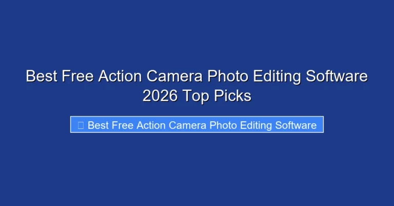 Best Free Action Camera Photo Editing Software 2026 Top Picks