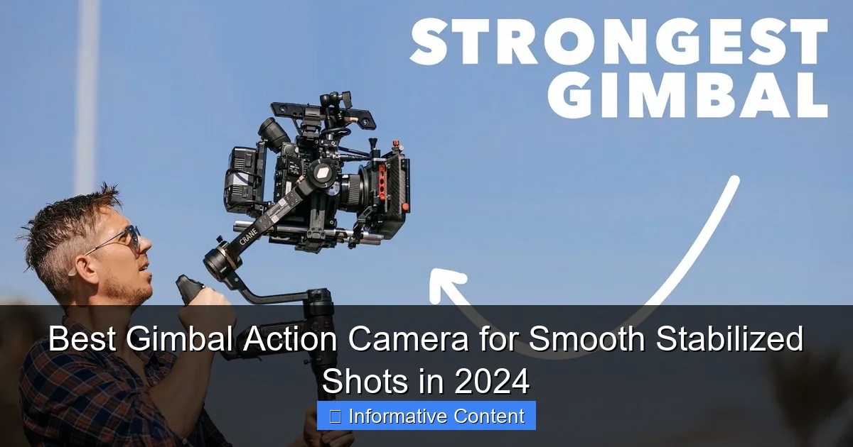 Best Gimbal Action Camera for Smooth Stabilized Shots in 2024