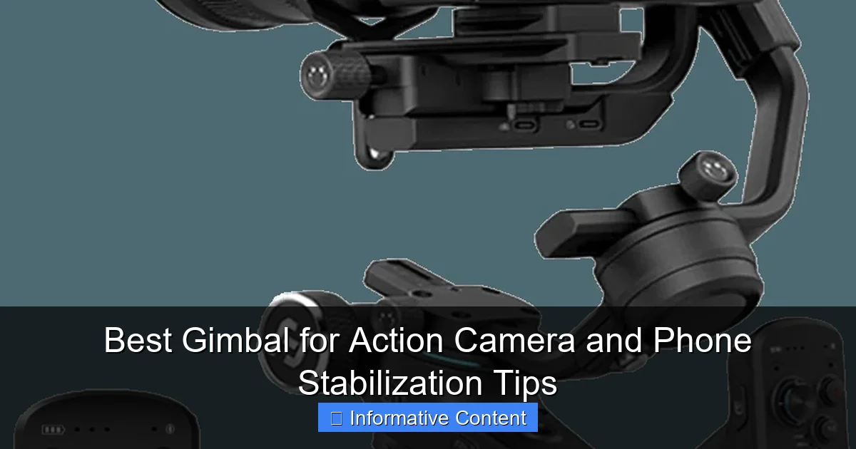 Best Gimbal for Action Camera and Phone Stabilization Tips