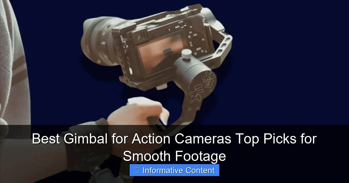 Best Gimbal for Action Cameras Top Picks for Smooth Footage