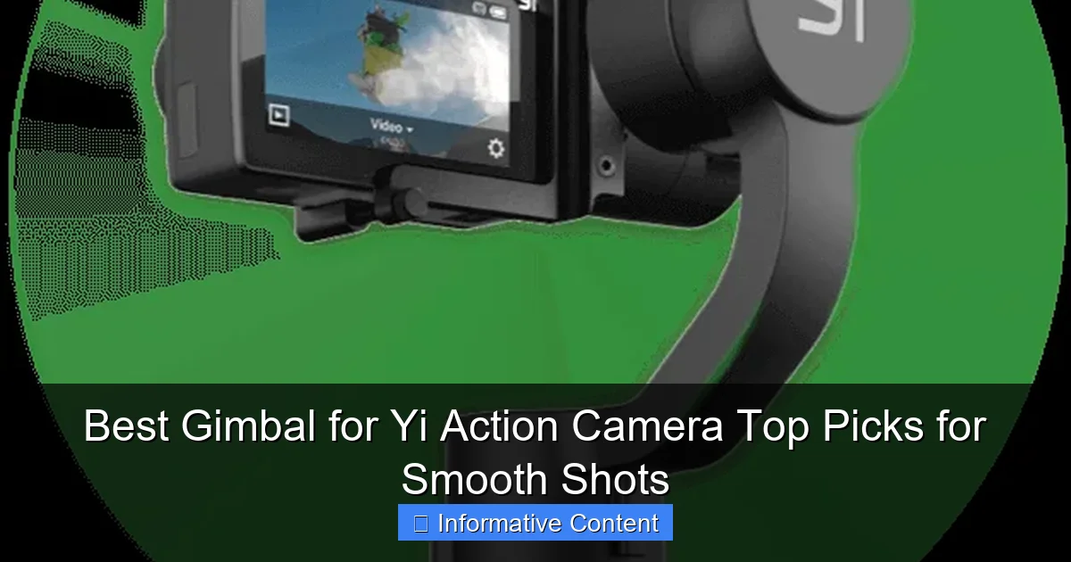 Best Gimbal for Yi Action Camera Top Picks for Smooth Shots
