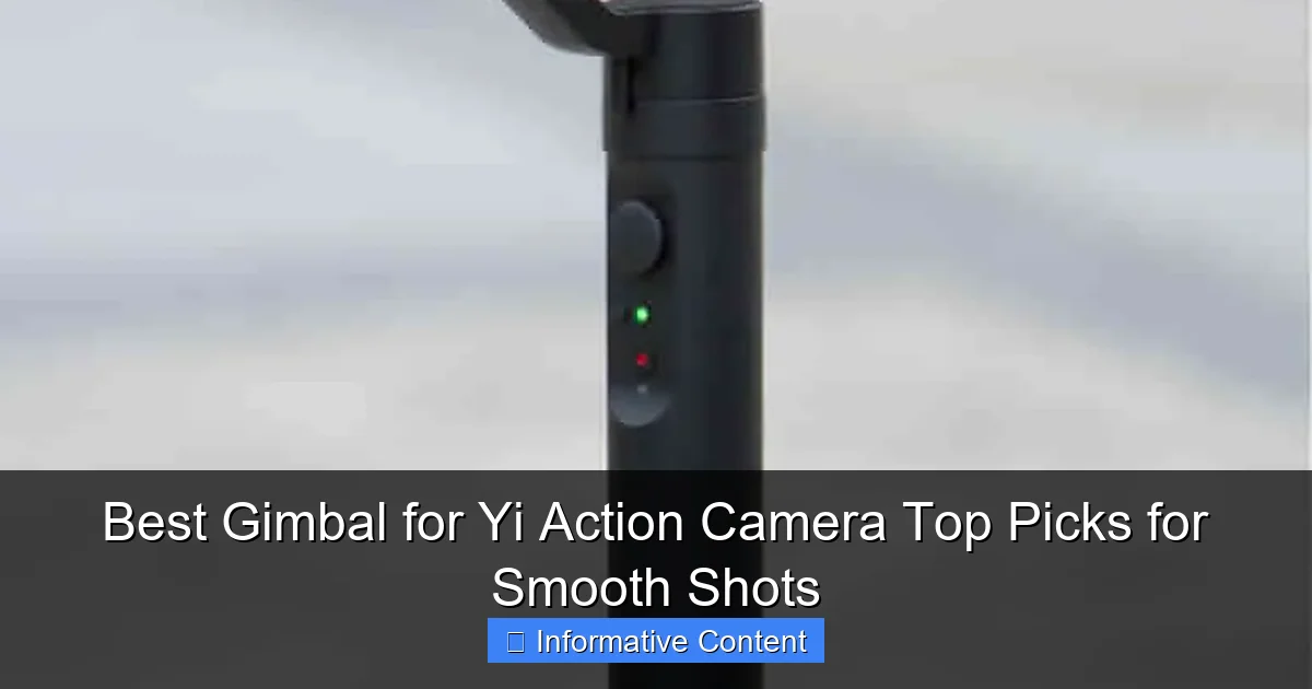 Best Gimbal for Yi Action Camera Top Picks for Smooth Shots