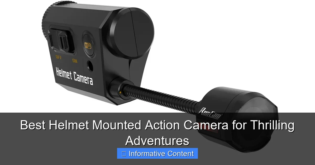 Best Helmet Mounted Action Camera for Thrilling Adventures