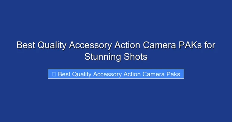 Best Quality Accessory Action Camera PAKs for Stunning Shots