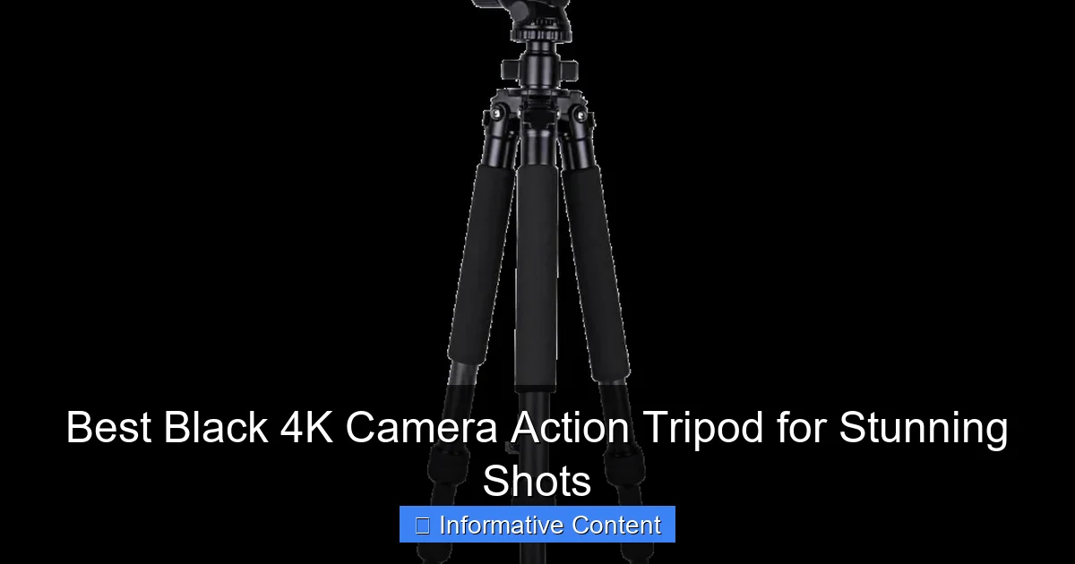 Best Black 4K Camera Action Tripod for Stunning Shots