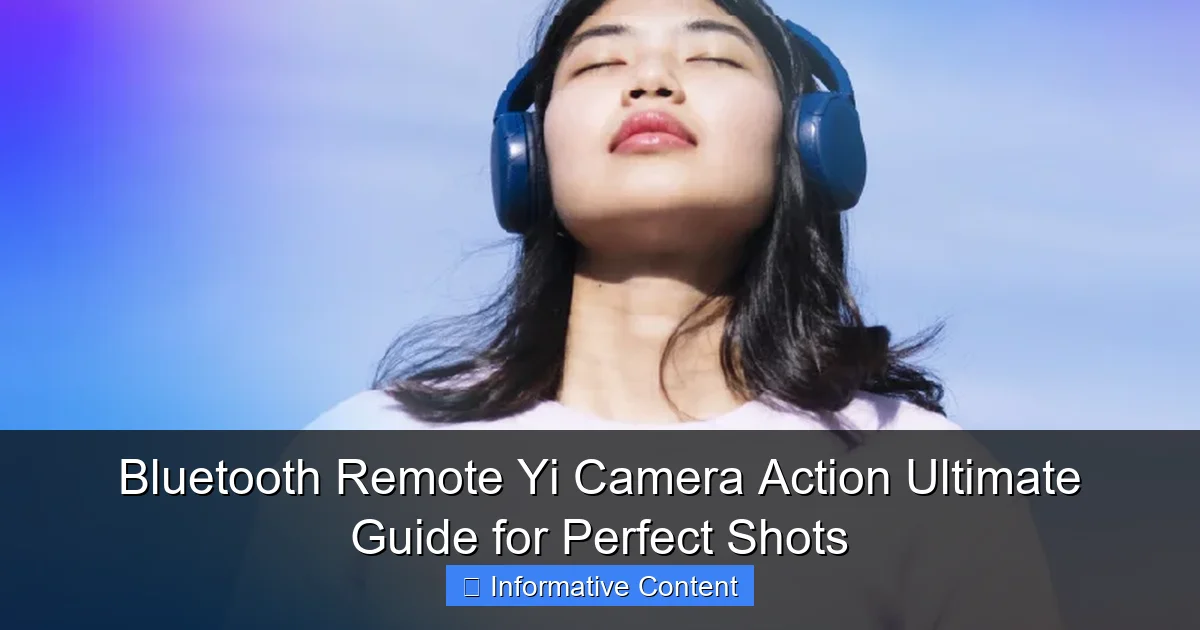 Bluetooth Remote Yi Camera Action Ultimate Guide for Perfect Shots