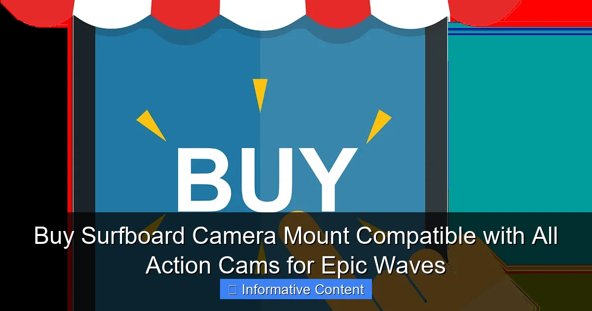 Buy Surfboard Camera Mount Compatible with All Action Cams for Epic Waves