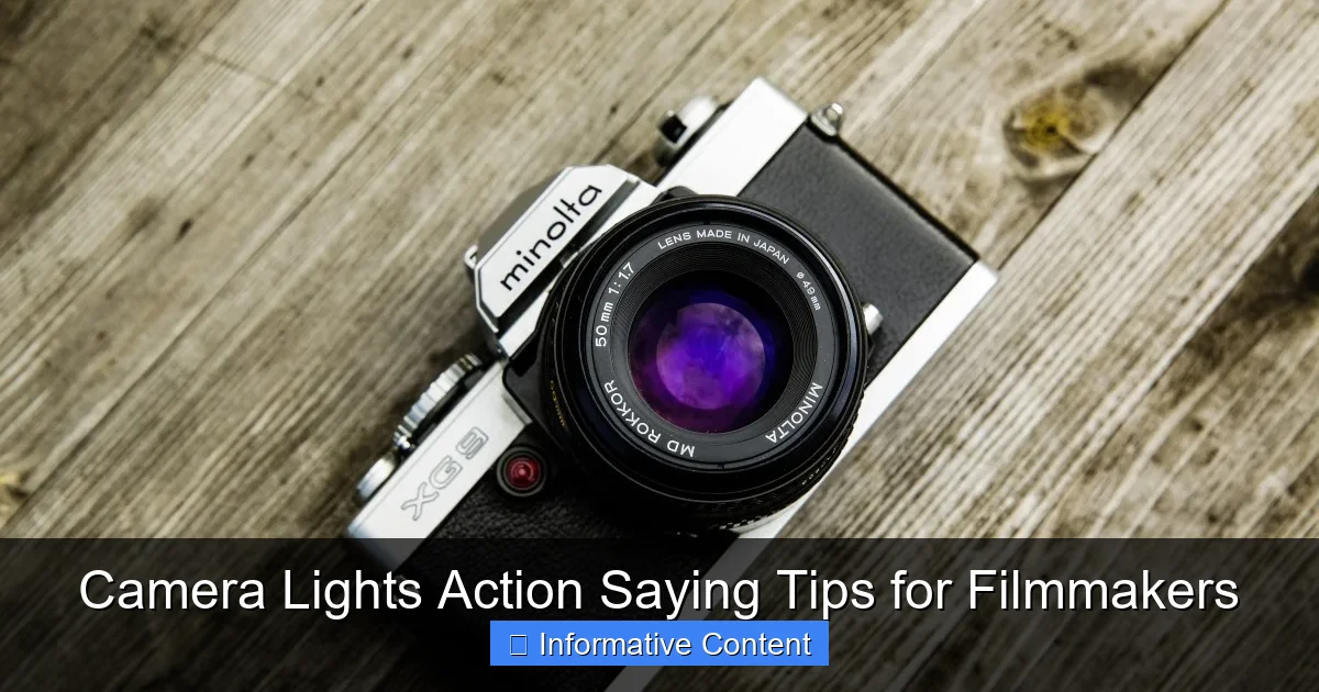 Camera Lights Action Saying Tips for Filmmakers