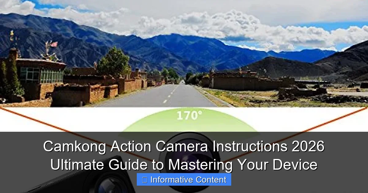 Camkong Action Camera Instructions 2026 Ultimate Guide to Mastering Your Device