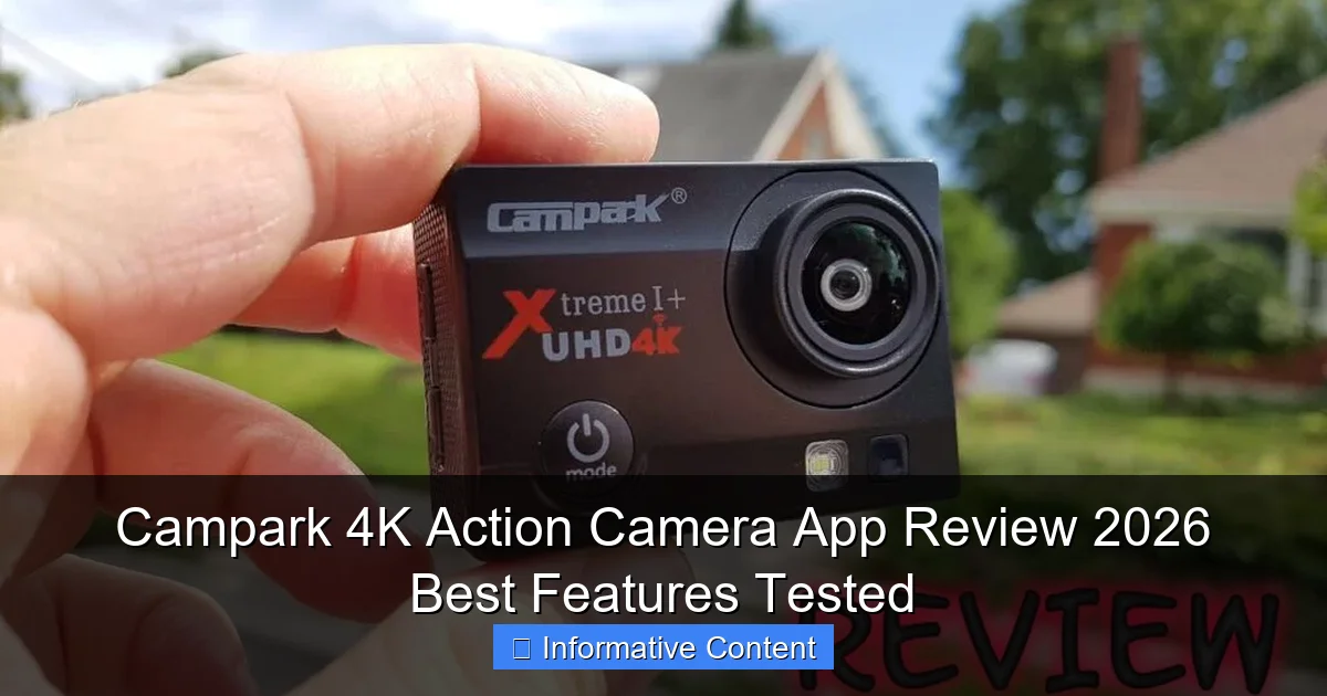 Campark 4K Action Camera App Review 2026 Best Features Tested