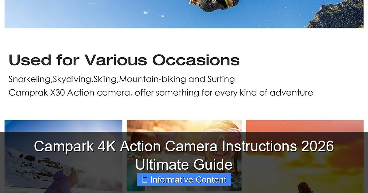 Campark 4K Action Camera Instructions 2026 Ultimate Guide