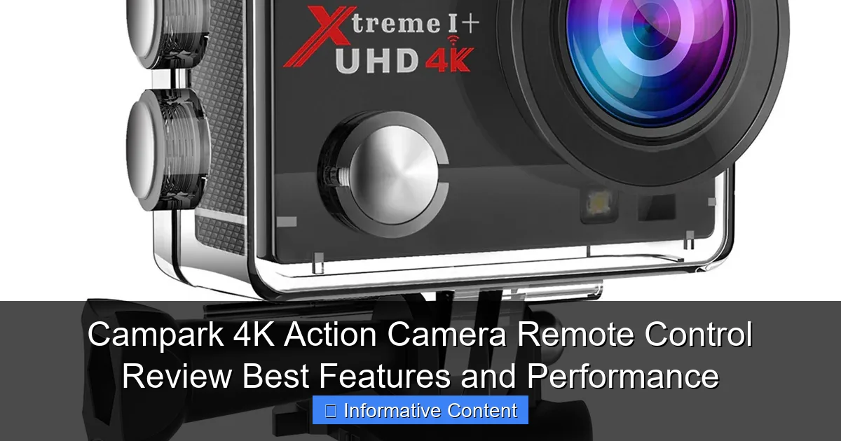 Campark 4K Action Camera Remote Control Review Best Features and Performance
