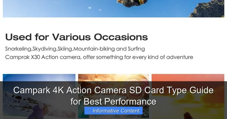 Campark 4K Action Camera SD Card Type Guide for Best Performance