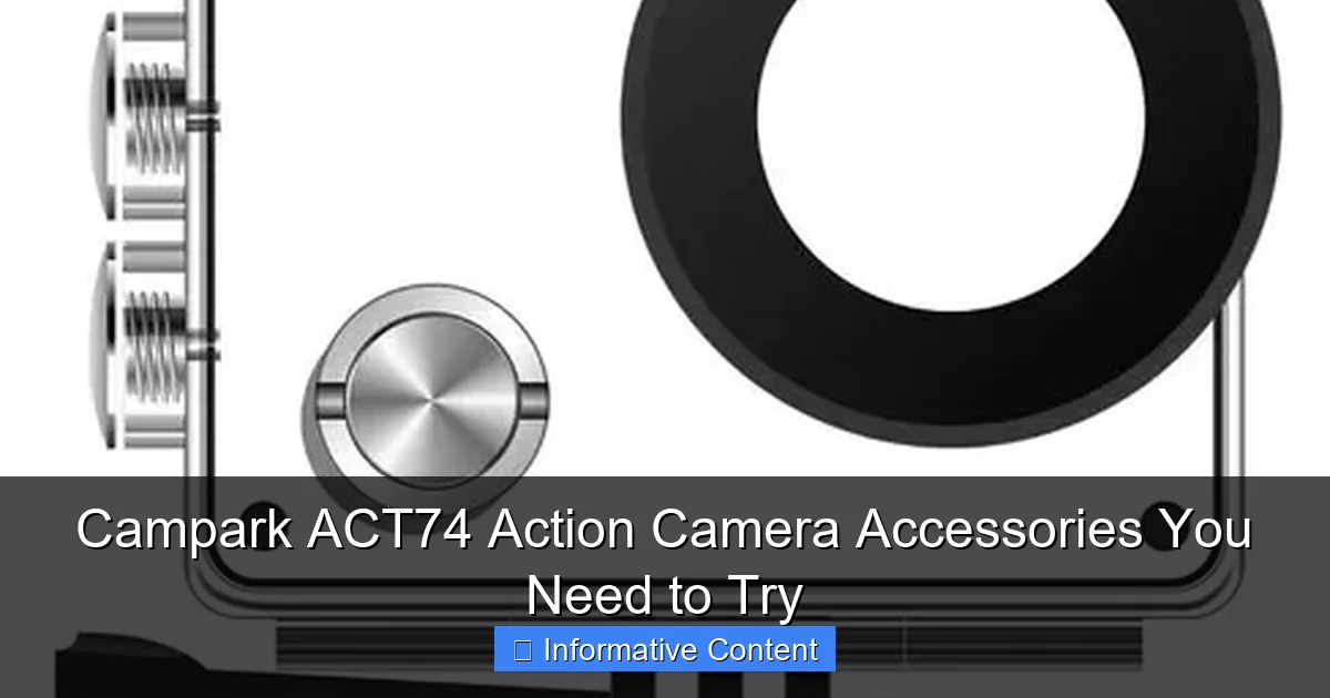 Campark ACT74 Action Camera Accessories You Need to Try