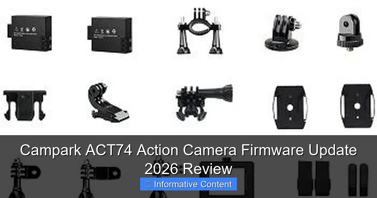 Campark ACT74 Action Camera Firmware Update 2026 Review