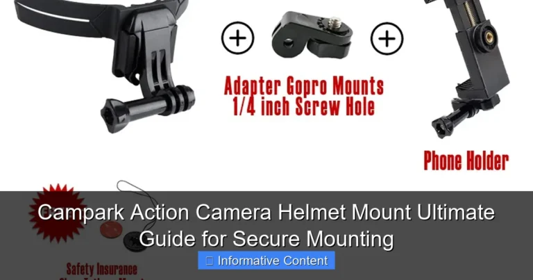 Campark Action Camera Helmet Mount Ultimate Guide for Secure Mounting