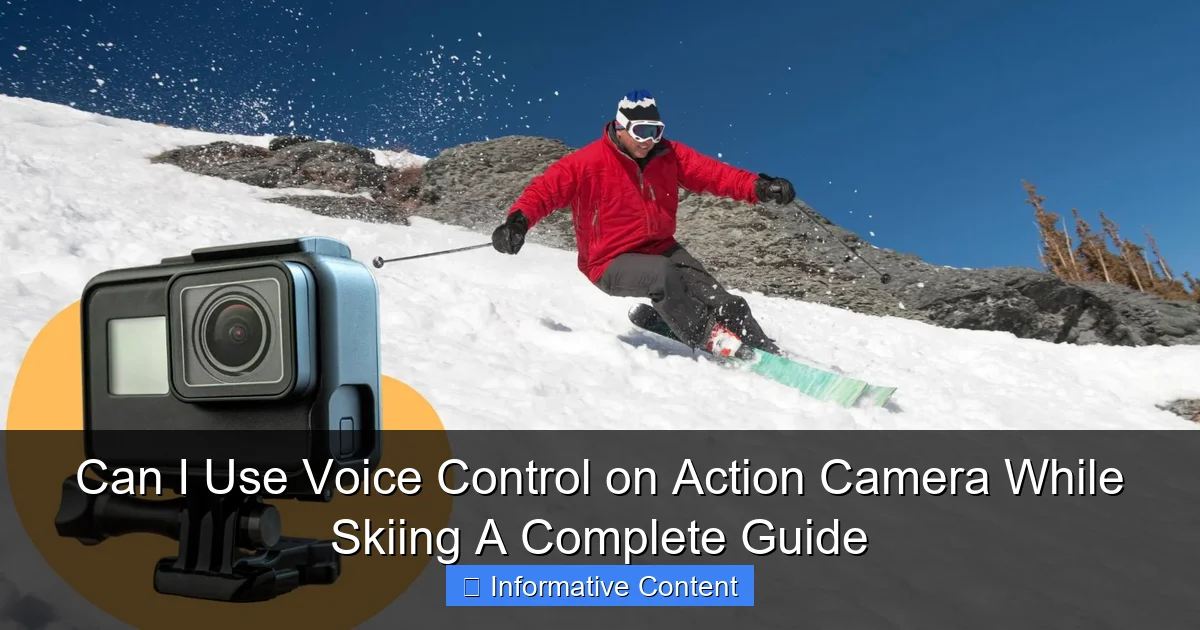 Can I Use Voice Control on Action Camera While Skiing A Complete Guide