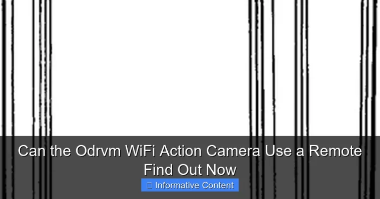 Can the Odrvm WiFi Action Camera Use a Remote Find Out Now