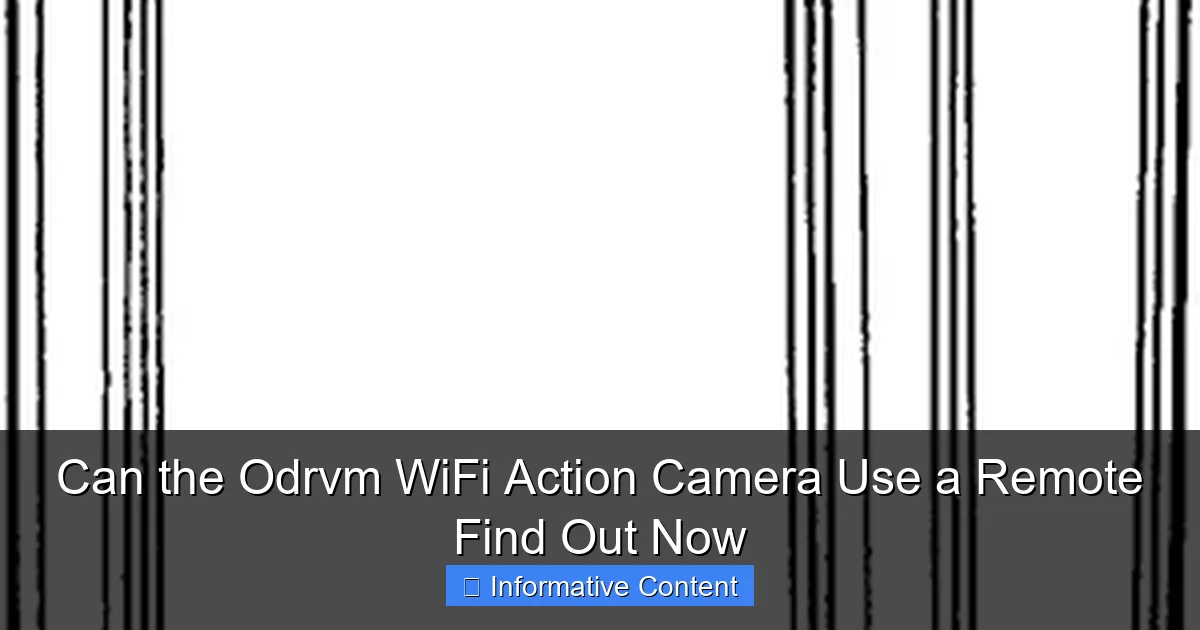 Can the Odrvm WiFi Action Camera Use a Remote Find Out Now